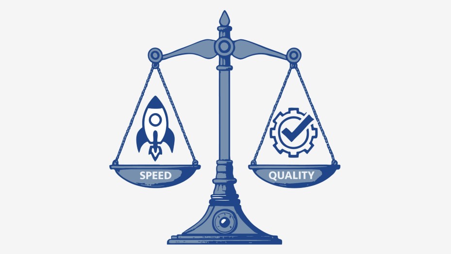 Quality or Speed - That is the Question